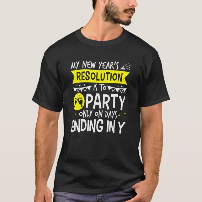 Nya årets resolution Party T Shirt (Framsida)