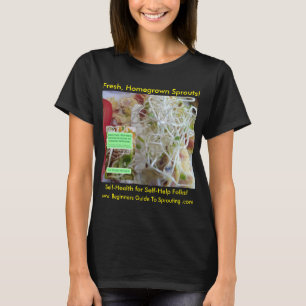 Nya groddar för hemodlade groddar! t shirt