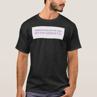 Nya Ichi Ni San Nya Arigato331png331 T Shirt