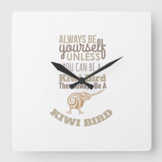 Nya Zeeland Bli alltid själv Kiwi Bird Gift Idea Fyrkantig Klocka
