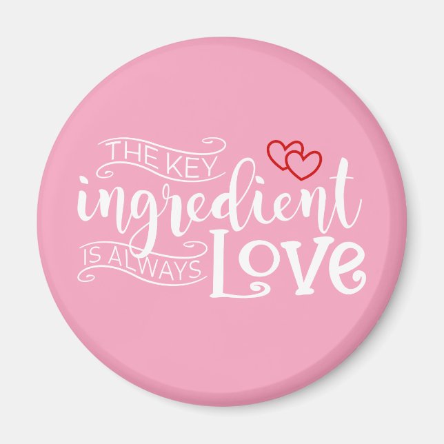 Nyckel Ingredient är Kärlek Valentine | Magnet (Framsidan)