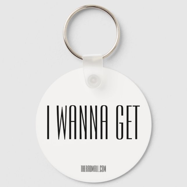 Nyckelkedjan "IWANNAGET" i Rad Mall Nyckelring (Framsida)