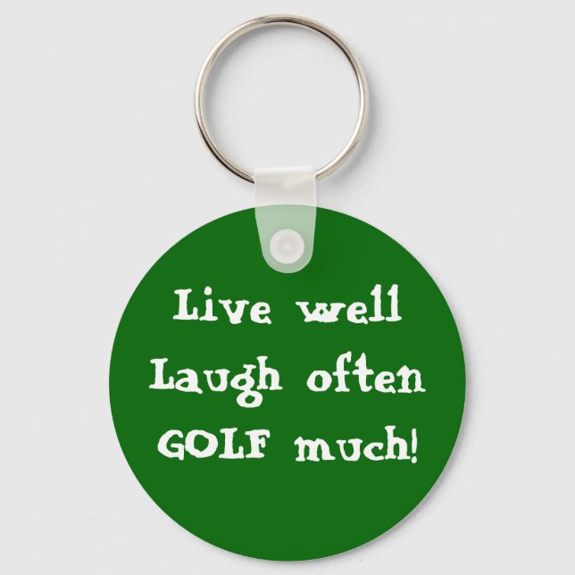 Nyckelkedjan Leve bra Laugh ofta GOLF mycket! Nyckelring (Framsida)