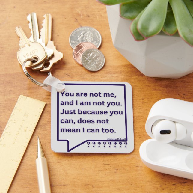 Nyckelring med tankecitat dikt "Du är inte jag". (Skrivbord)