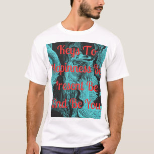 Nycklar till lycka: var snäll och var snäll och va t shirt