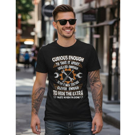 Nyfiken nog att ta isär det – Rolig mekaniker T Shirt