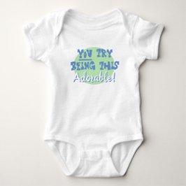 Nyfödd Baby Gift. Du försöker vara så här beklämma T Shirt