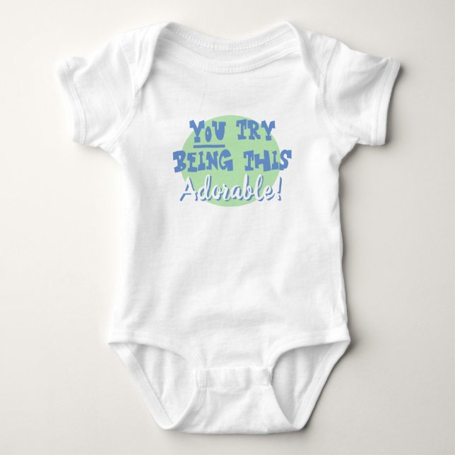 Nyfödd Baby Gift. Du försöker vara så här beklämma T Shirt (Framsida)