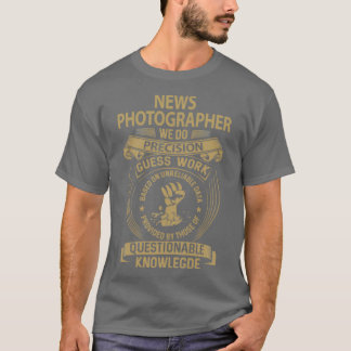 NyhetsfotografVi gör    Precision-jobbpresentation T Shirt