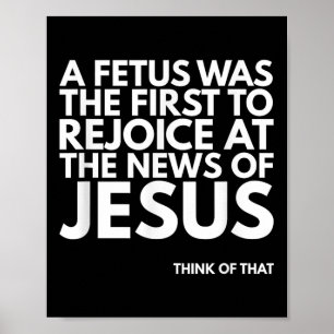Nyhetsoffert för Fetus Rejoice Jesus Poster
