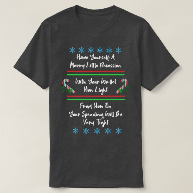 Nyligen 2022: Recession Merry Little Recession Kri T Shirt (Design framsida)
