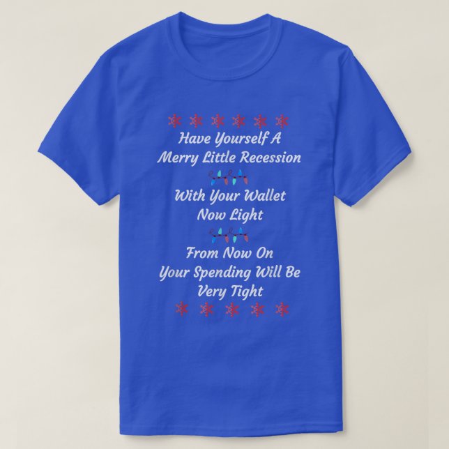 Nyligen 2022: Recession Merry Little Recession Kri T Shirt (Design framsida)
