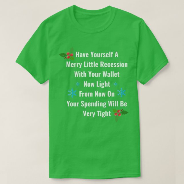 Nyligen 2022: Recession Merry Little Recession Kri T Shirt (Design framsida)