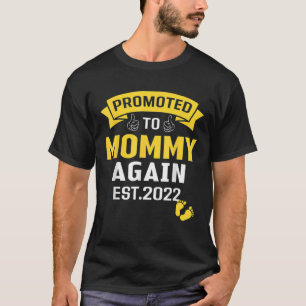 Nyligen befordrad Mamma 2022-programmet i Mamma sn T Shirt