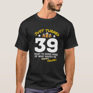 Nyligen blev 39 öldrickande 39:e födelsedagsryttar t shirt