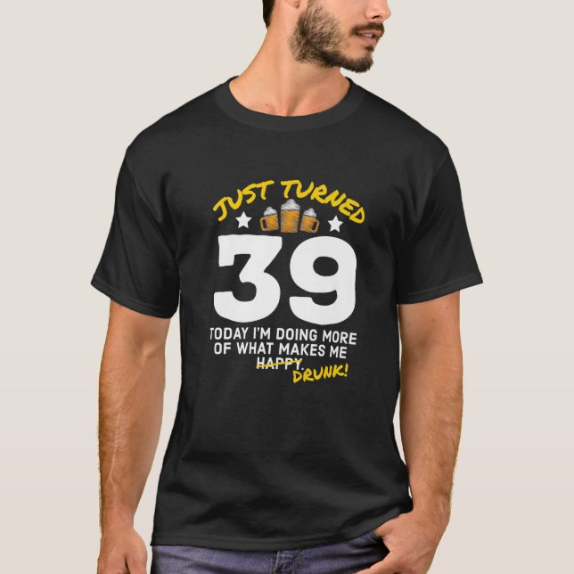 Nyligen blev 39 öldrickande 39:e födelsedagsryttar t shirt (Framsida)
