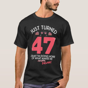 Nyligen blev 47 Vin drickande 47:e födelsedag Drun T Shirt