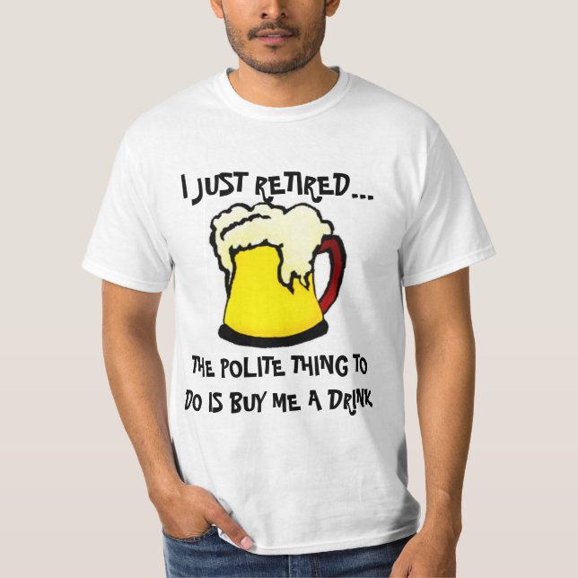 Nyligen pensionerad drickschakt t-shirt (Framsida)