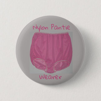 "Nylon Pantie Wearer" 2,25-tums bricka Knapp