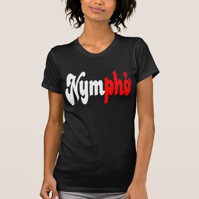 Nympho T Shirt (Framsida)