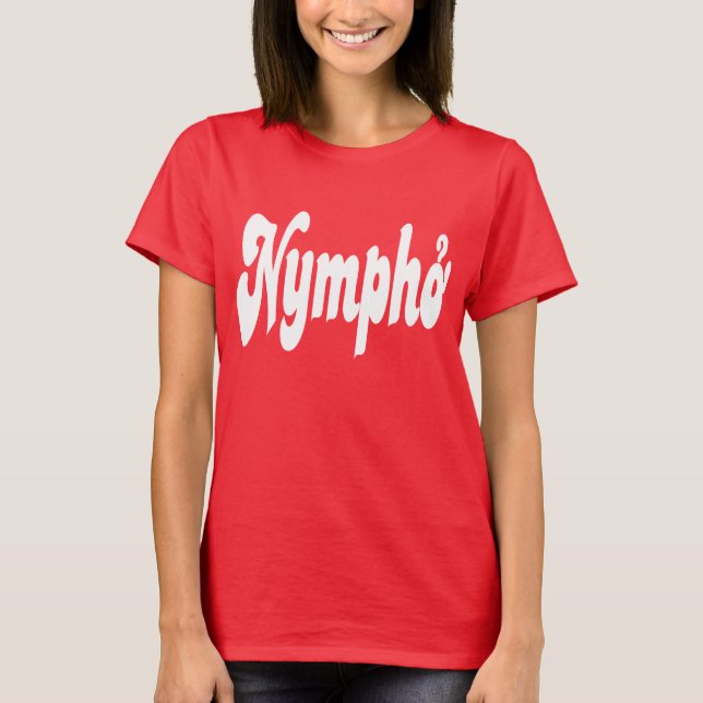Nympho Tee Shirt (Framsida)