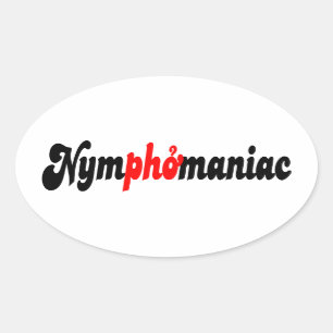 Nymphomaniac Ovalt Klistermärke