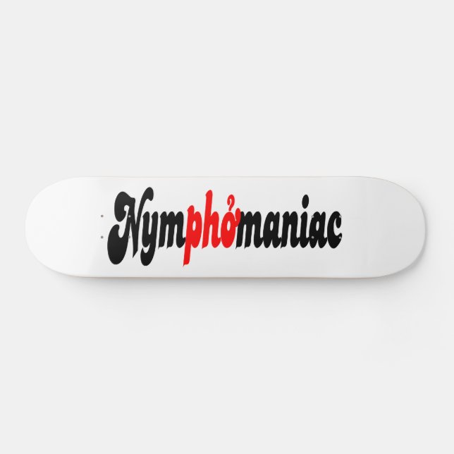 Nymphomaniac Skateboard Bräda 21,5 Cm (Horz)