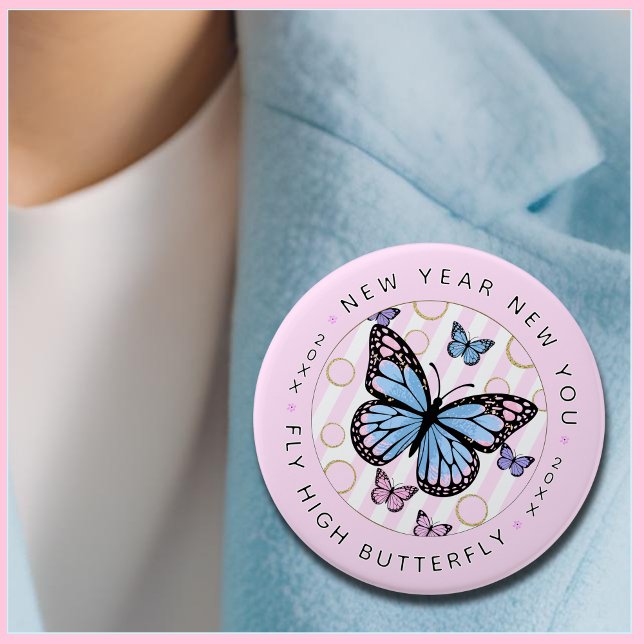 Nytt år - nya dig - Fly Hi Butterfly - nytt år Knapp (New Year New You...the perfect motivational button to inspire your loved ones. A great gift for her!)