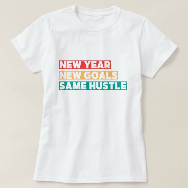 Nytt år, nya mål, samma starka motivation t shirt (Design framsida)
