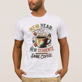 Nytt År Nya Studenter Samma Kaffe Vintage T Shirt