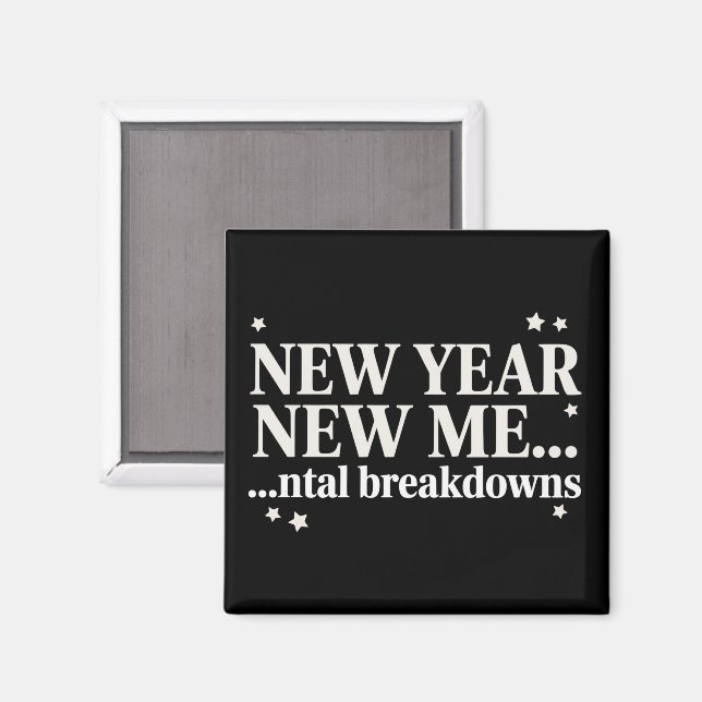 Nytt År Nytt Jag Mentalt Sammanbrott Sarcastic Magnet (Front/Back)