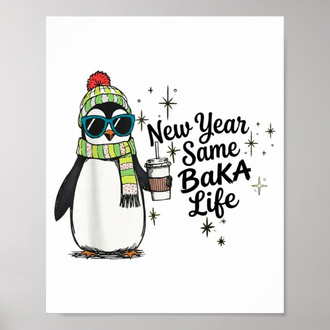Nytt år Samma Baka Liv Pingvin Meme Skämt  Poster (Framsidan)