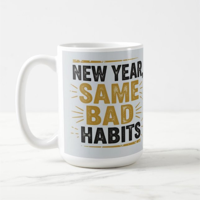 Nytt år samma dåliga vanor  kaffemugg (Vänster)