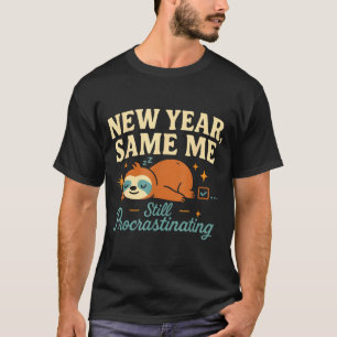 Nytt år Samma Jag Rolig Lat Lenhund Anti Nyårslöft T Shirt