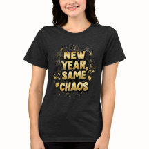 Nytt år, samma kaos – Rollig födelsedags-T-shirt