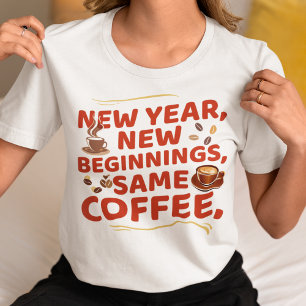 Nytt års nybörjare samma kaffe t shirt