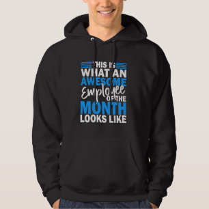 Nytt Detta är vad en Fantastisk-anställd i månaden Hoodie