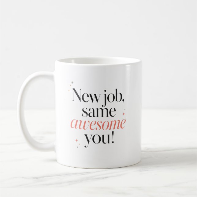 Nytt jobb Samma fantastiska du Grattis Kaffemugg (Vänster)