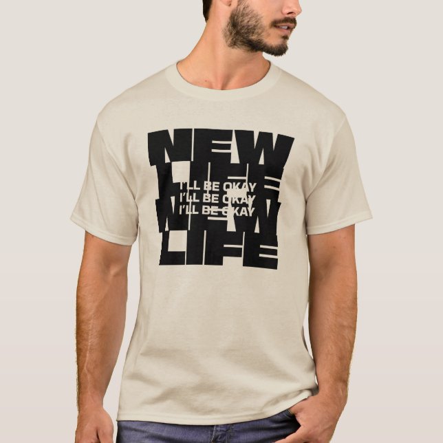 Nytt liv - jag klarar mig | Avslappnad T-shirt (Framsida)