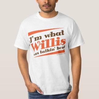 NYTT! Mig förmiddag VILKEN WILLIS VAR T-shirt