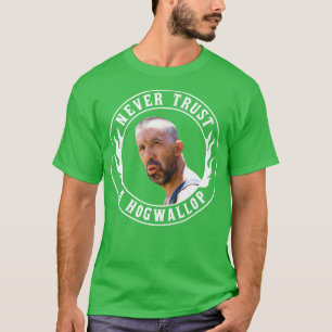 O Brother där Art Thou aldrig litar på en Hogwallo T Shirt