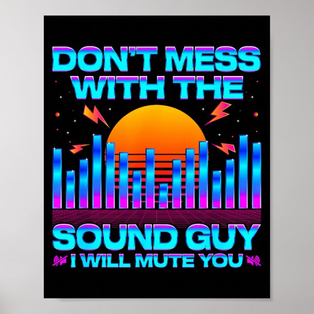 O Engineer Quotes Don't Mess With The Sound Guy  Poster (Framsidan)
