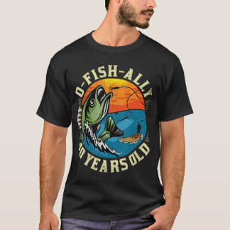 O-Fish-Ally 40-årig, 40:e födelsedagsfisken T- T Shirt