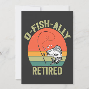 O-Fish-Ally Pensionerad Rolig Pension Fiske Pappa Inbjudningar
