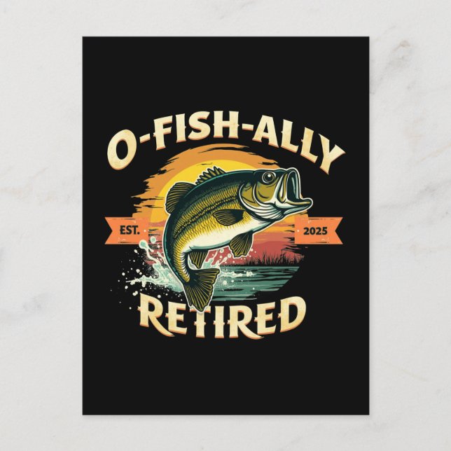 O-Fish-Ally Redragen 2025 Fisherman Fishing Retire Helg Vykort (Framsida)