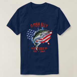 "O-FISH-ALLY Retrött:Proud, Free, and Fishing 2025 T Shirt