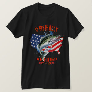 "O-FISH-ALLY Retrött:Proud, Free, and Fishing 2025 T Shirt