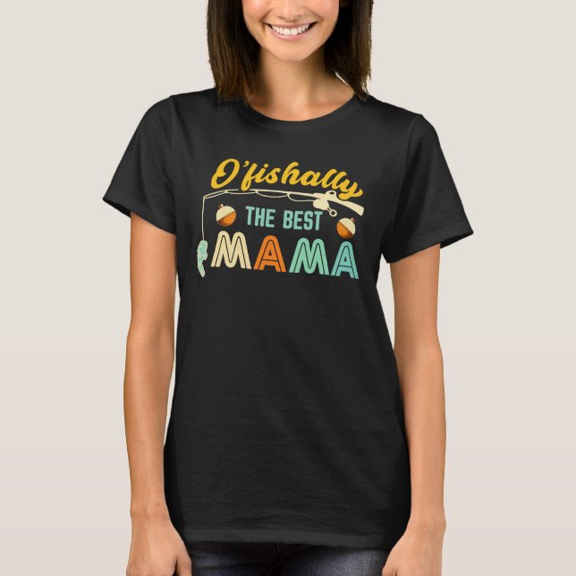 O’fishally Den Bästa Mamma Fisketräja T Shirt (Framsida)