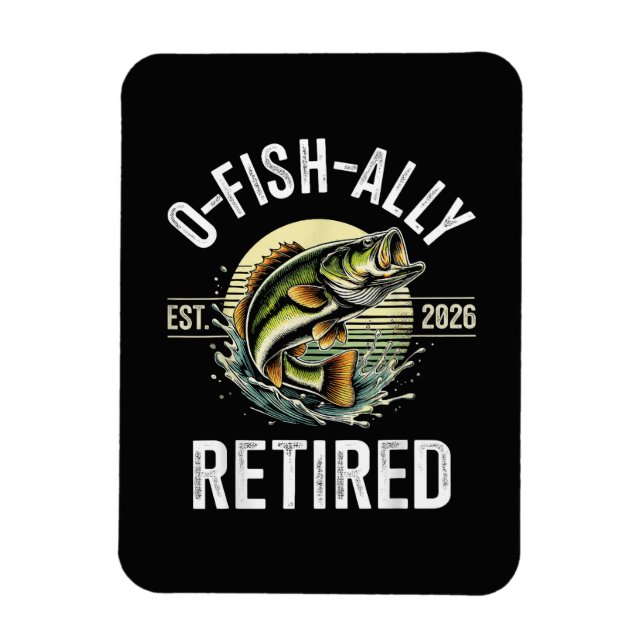 O-Fisk-ally Pensionerad 2026 Fiskare Fiske Magnet (Vertikal)