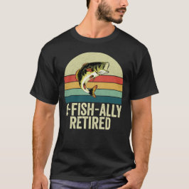 O-Fisk-ally Pensionerad för Fiskares Pension T Shirt